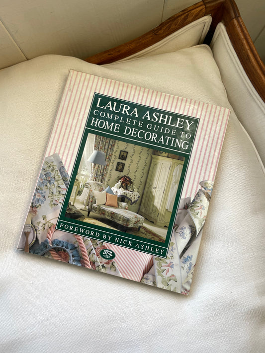 Laura Ashley Complete Guide to Home Decorating